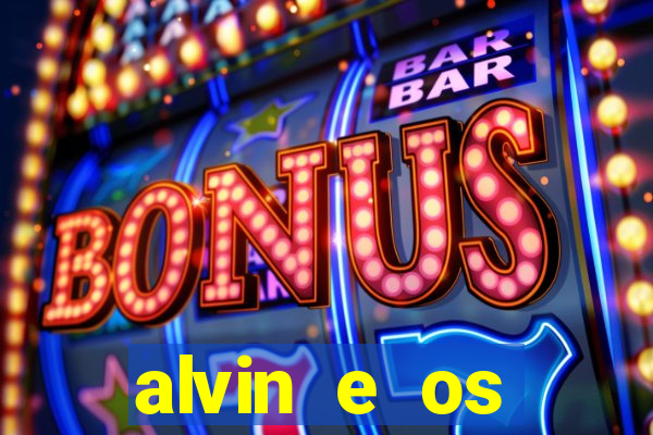 alvin e os esquilos 3 filme completo dublado download